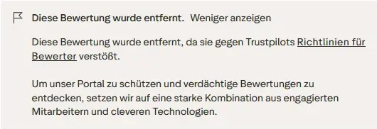 Trustpilot-Hinweis: "Diese Bewertung wurde entfernt, da sie gegen Trustpilots Richtlinien für Bewerter verstößt."